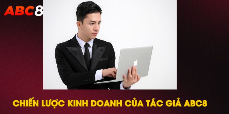 Chiến lược kinh doanh tiềm năng của lãnh đạo ABC8