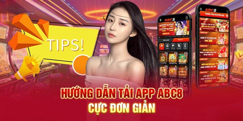 Hướng dẫn tải app ABC8 nhanh nhất