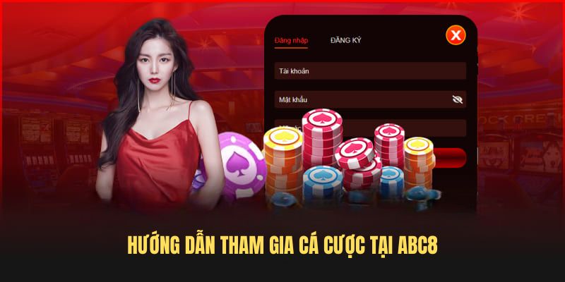 Hướng dẫn tham gia cá cược tại ABC8