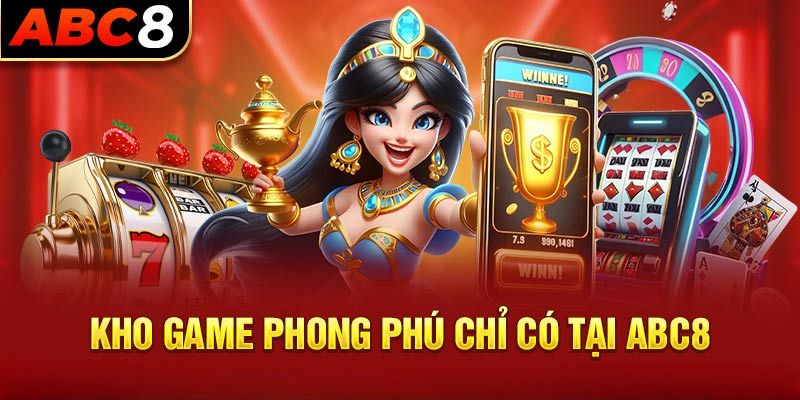 Kho game casino ABC8 đa dạng