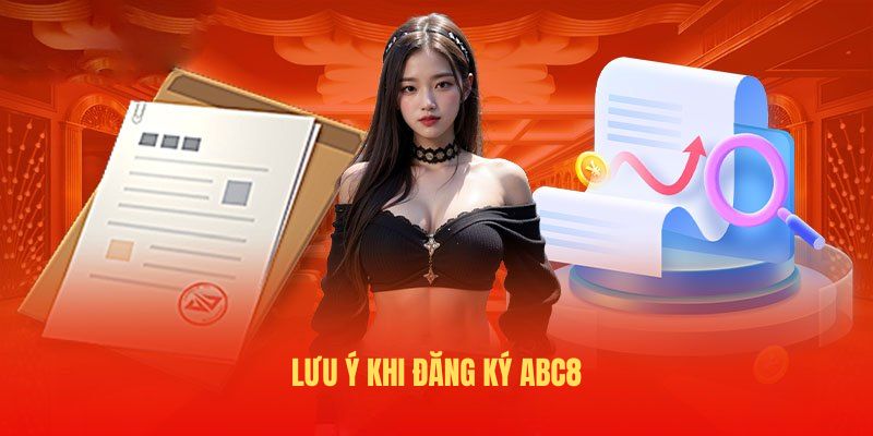 Lưu ý khi đăng ký ABC8