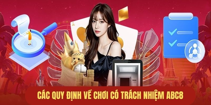 Quy định về chơi có trách nhiệm ABC8